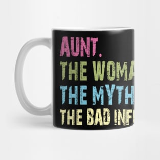 aunt the woman the myth the bad influence Mug